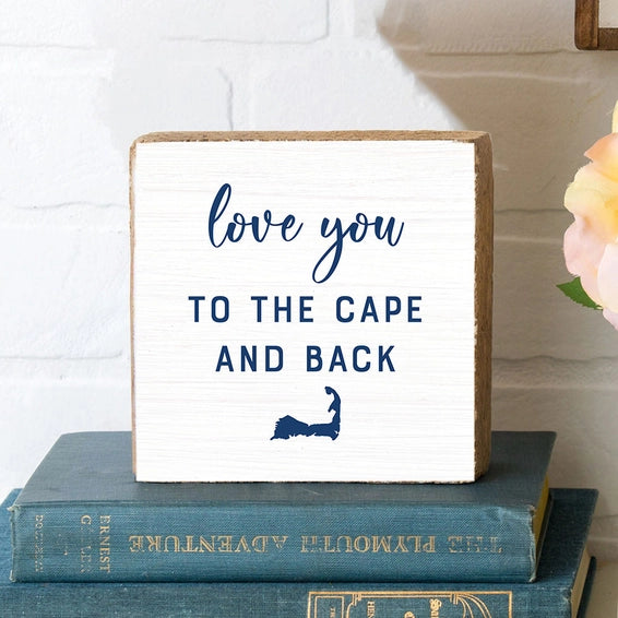 Love you to the Cape and Back Block Sign